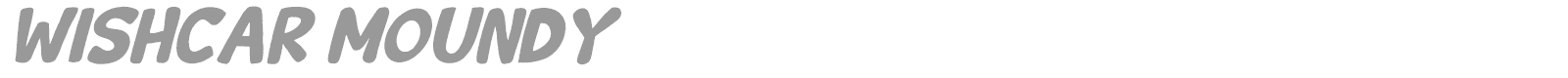 Wishcar Moundy font preview